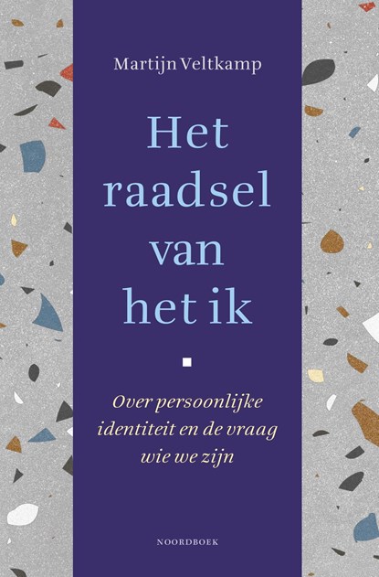 Het raadsel van het ik, Martijn Veltkamp - Ebook - 9789464715170