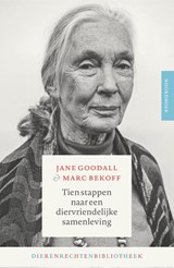 Tien stappen naar een diervriendelijke samenleving - Jane Goodall ; Marc Bekoff - 9789464715477