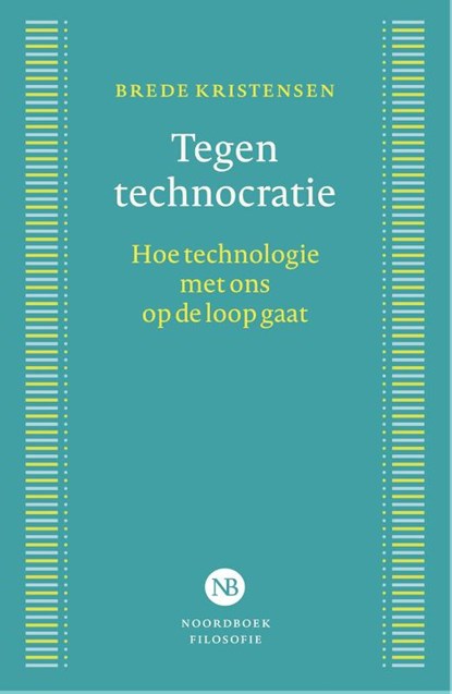 Tegen technocratie, Brede Kristensen - Paperback - 9789464715491