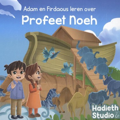 Adam en Firdaous leren over Profeet Noeh, Bint Mohammed - Gebonden - 9789464740509