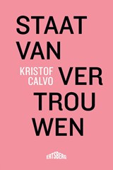 Staat van vertrouwen - Kristof Calvo - 9789464750416