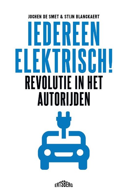 Iedereen elektrisch!, Jochen de Smet ; Stijn Blanckaert - Paperback - 9789464750539