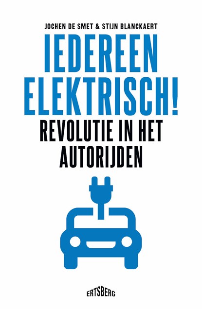 Iedereen elektrisch!, Jochen De Smet ; Stijn Blanckaert - Ebook - 9789464750546