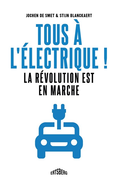 Tous à l'électrique !, Jochen De Smet ; Stijn Blanckaert - Ebook - 9789464750607