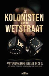 De kolonisten van de Wetstraat - Bart Maddens ; Jef Smulders ; Gunther Vanden Eynde ; Wouter Wolfs - 9789464750713