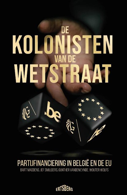 De kolonisten van de Wetstraat, Bart Maddens ; Jef Smulders ; Gunther Vanden Eynde ; Wouter Wolfs - Paperback - 9789464750713