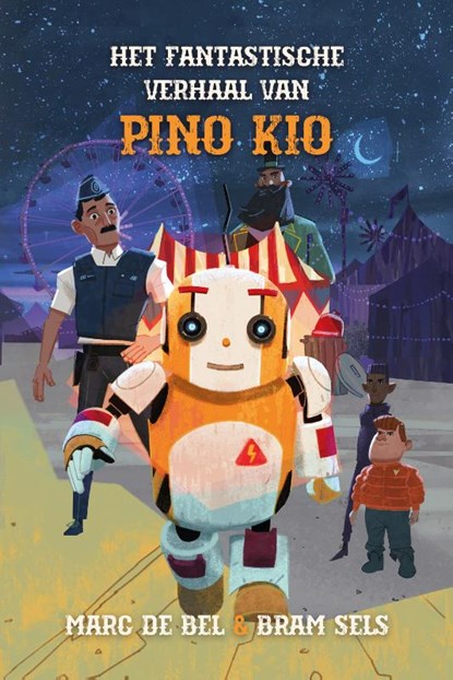 Het fantastische verhaal van Pino Kio, Marc De Bel - Gebonden - 9789464756623