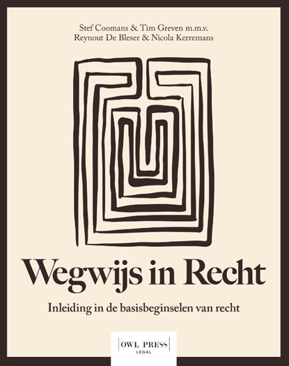 Wegwijs in recht, Stef Coomans ; Tim Greven ; Reynout De Bleser ; Nicola Kerremans - Paperback - 9789464759280