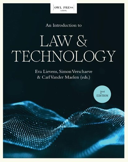 An Introduction to Law & Technology, Eva Lievens ; Simon Verschaeve ; Carl Vander Maelen - Paperback - 9789464759327