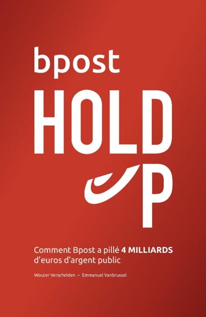 Bpost Hold-up, Wouter Verschelden ; Emmanuel Vanbrussel - Paperback - 9789464770469