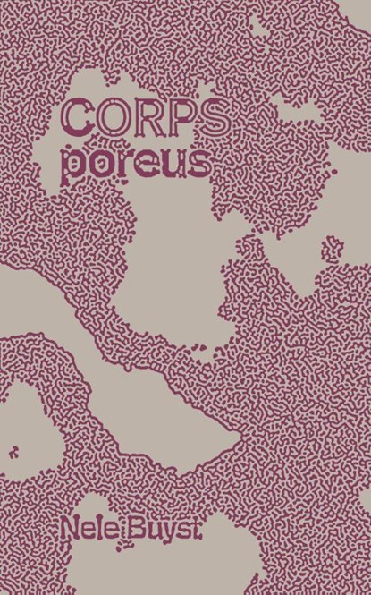 Corps, poreus, Nele Buyst - Paperback - 9789464776737