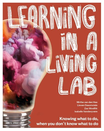Learning in a living lab, Mirthe van den Hee ; Lieven Desomviele ; Zac Woolfitt ; Isabelle Vandevyvere - Paperback - 9789464778007