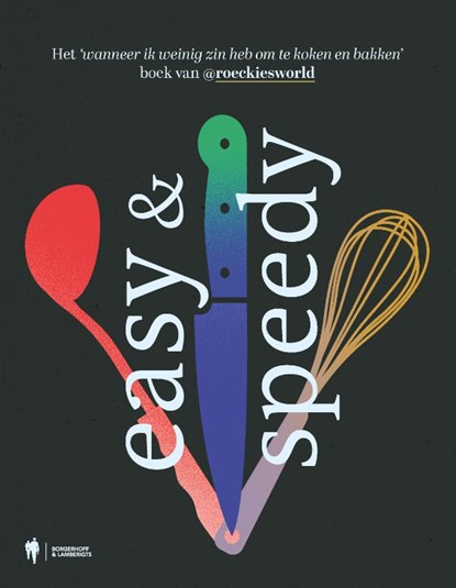 Easy + speedy, Bart De Roeck - Paperback - 9789464778649