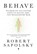 Behave, Robert Sapolsky - Gebonden - 9789464778830