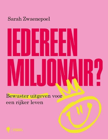 Iedereen miljonair?, Sarah Zwaenepoel - Paperback - 9789464778892