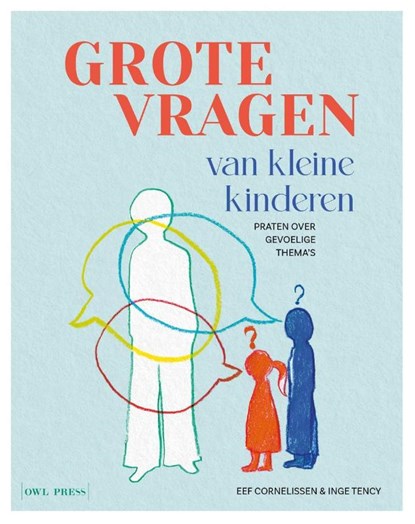 Grote vragen van kleine kinderen, Eef Cornelissen ; Inge Tency - Paperback - 9789464778953