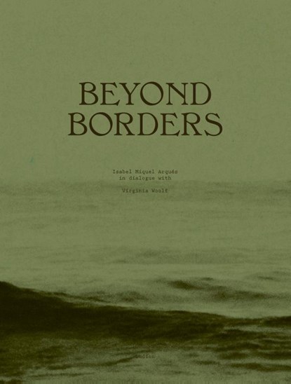 Beyond Borders, Isabel Miquel Arqués - Paperback - 9789464781021