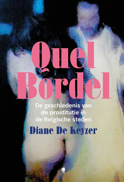 Quel Bordel, Diane De Keyzer - Ebook - 9789464788006