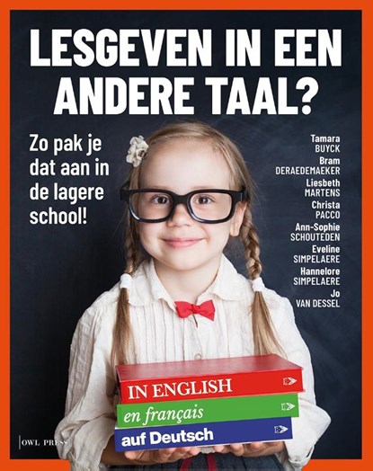 Lesgeven in een andere taal?, Tamara Buyck ; Bram Deraedemaeker ; Liesbeth Martens ; Christa Pacco ; Ann-Sophie Schouterden ; Eveline Simpelaere ; Hannelore Simpelaere ; Jp van Dessel - Paperback - 9789464788327