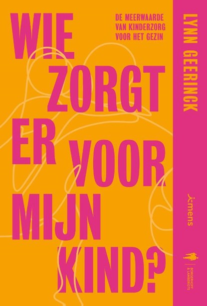 Wie zorgt er voor mijn kind, Lynn Geerinck - Paperback - 9789464788488