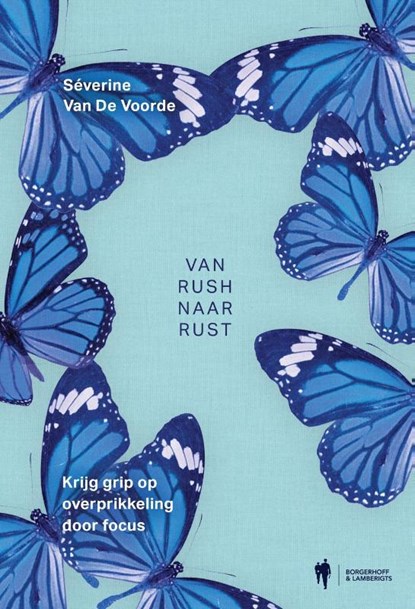 Van rush naar rust, Séverine van de Voorde - Paperback - 9789464788822