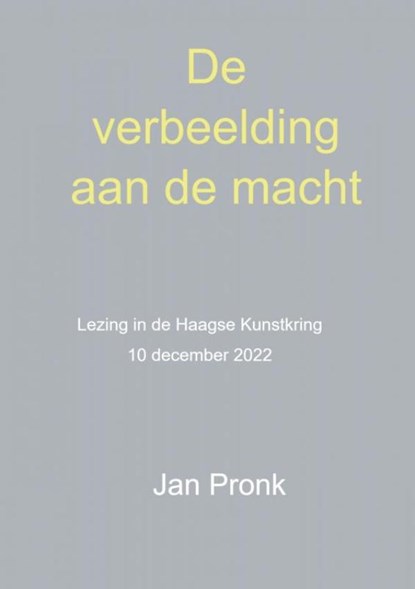 De verbeelding aan de macht, Jan Pronk - Paperback - 9789464800067