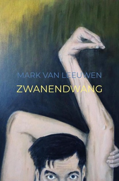 Zwanendwang, Mark Van Leeuwen - Paperback - 9789464800210