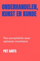 Onderhandelen, Kunst en Kunde | Piet Aarts | 