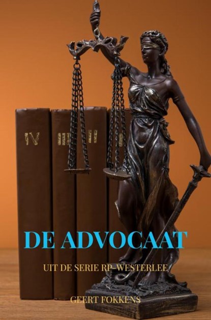 De Advocaat, Geert Fokkens - Paperback - 9789464800623