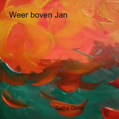 Weer boven Jan, Gatha Glorie - Paperback - 9789464801019