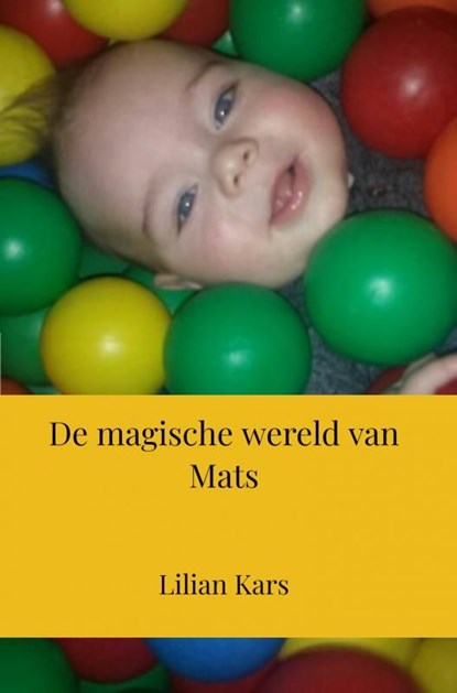 De magische wereld van Mats, Lilian Kars - Ebook - 9789464801200