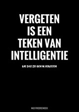 Vergeten Is een Teken van Intelligentie - Wachtwoordenboek - Grappige Cadeaus - 9789464801361