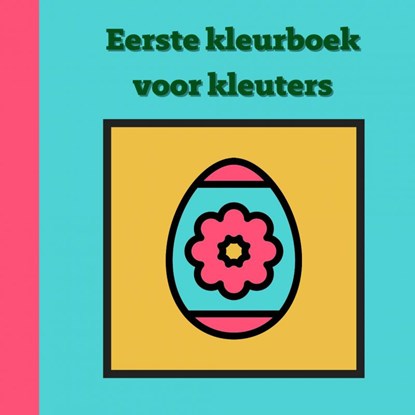 Eerste kleurboek voor kleuters :: Pasen, Mieke Stevens - Paperback - 9789464801736
