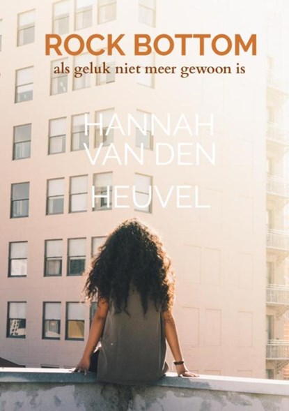 Rock Bottom, Hannah Van den Heuvel - Paperback - 9789464802092