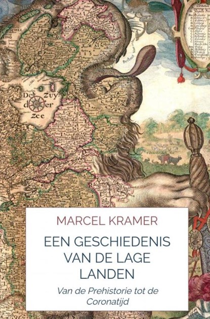 Een Geschiedenis van de Lage Landen, Marcel Kramer - Gebonden - 9789464803686