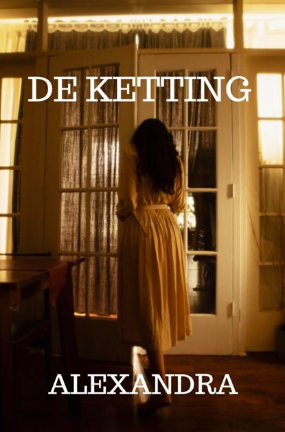 De Ketting, Alexandra . - Paperback - 9789464803693
