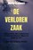De verloren zaak, Martin Brouwers - Paperback - 9789464803716