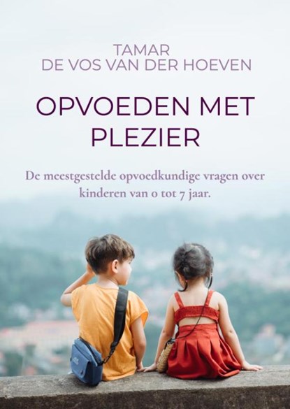 Opvoeden met plezier, Tamar De Vos van der Hoeven - Paperback - 9789464804218