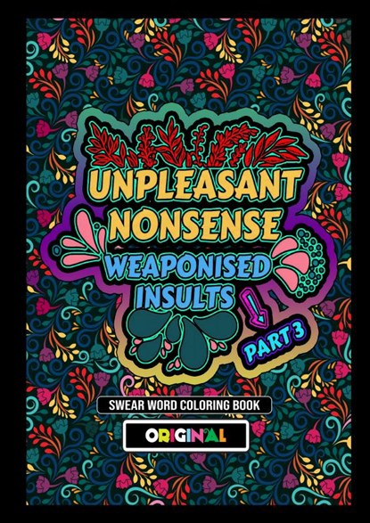 Unpleasant nonsense: Weaponised Insults, Dhr HugoElena - Paperback - 9789464804522