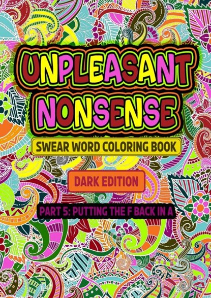 Unpleasant nonsense: Putting the F back in A, Dhr HugoElena - Paperback - 9789464804546