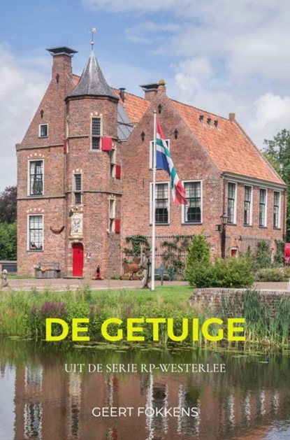 De Getuige, Geert Fokkens - Paperback - 9789464804676