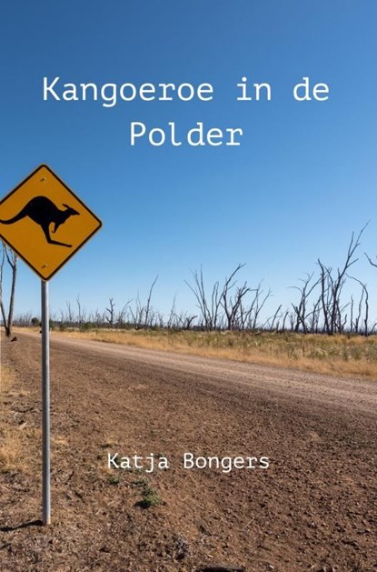 Kangoeroe in de Polder, Katja Bongers - Ebook - 9789464805314