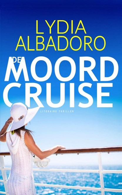 De moordcruise, Lydia Albadoro - Paperback - 9789464805680