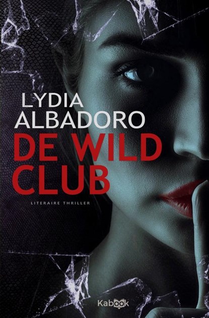 De wildclub, Lydia Albadoro - Gebonden - 9789464805857