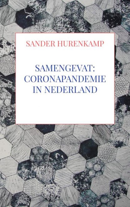 Samengevat: Coronapandemie in Nederland, Sander Hurenkamp - Paperback - 9789464806113