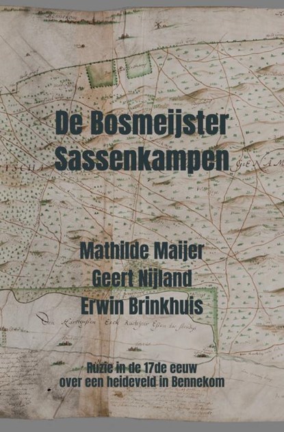 De Bosmeijster Sassenkampen, Mathilde Maijer - Paperback - 9789464806304
