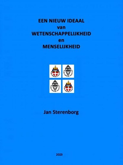 Een nieuw ideaal van wetenschappelijkheid en menselijkheid, Jan Sterenborg - Paperback - 9789464806847