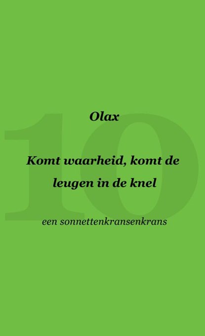 Komt waarheid, komt de leugen in de knel, Olax . - Paperback - 9789464806939