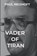 Vader of Tiran, Paul Neijhoft - Paperback - 9789464807097