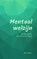 Mentaal welzijn, Bert Maes - Paperback - 9789464808124